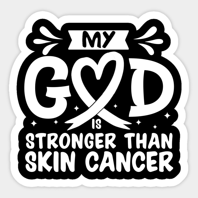 MY God is Stronger Than Skin Cancer Skin Cancer Awareness Sticker by Geek-Down-Apparel
